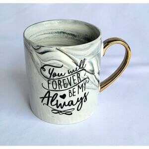 Let's Dine "You Will Forever Be My Always" Mug